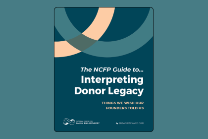 The NCFP Guide to Interpreting Donor Legacy: Things We Wish Our Founders Had Told Us Cover